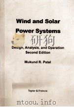 Wind and Solar Power Systems Design,Analysis,and Operation Second Edition PDF电子版封面 0849315700 Mukund R.Patel