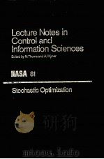 Lecture Notes in Control and Information Sciences IIASA 81 Stochastic Optimization PDF电子版封面 V.I.Arkin A.Shiraev R.Wets