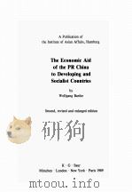 THE ECONOMIC AID OF THE PR CHINA TO DEVELOPING AND SOCIALIST COUNTRIES SECOND EDITION 1989 PDF电子版封面 3598108397