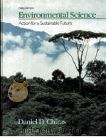 ENVIRONMENTAL SCIENCE:Action for a Sustainable Future THIRD EDITION PDF电子版封面 0805310312 DANIEL D.CHIRAS