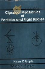 Classical Mechanics of Particles and Rigid Bodies PDF电子版封面 0470209585 Kiran C.Gupta