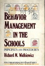 Behavior Management In The Schools Principles and Procedures PDF电子版封面 0080323642 Richard M.Wielkiewicz