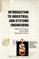 INTRODUCTION TO INDUSTRIAL AND SYSTEMS ENGINEERING SECOND EDITION PDF电子版封面 0134845692 WAYNE C.TURNER JOE H.MIZE KE