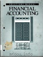 SOLUTIONS MANUAL FINANCIAL ACCOUNTING PDF电子版封面 0673172333 JAMIE PRATT JAMES R.FREDERICK