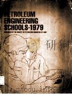 PETROLEUM ENGINEERING SCHOOLS-1979 PUBLISHED BY THE SOCIETY OF PETROLEUM ENGINEERS OF AIME（ PDF版）