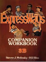 EXPRESSWAYS COMPANION WORKBOOK 3B PDF电子版封面 0132983575 Steven J.Molinsky Bill Bliss