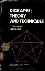 DIGRAPHS:THEORY AND TECHNIQUES PDF电子版封面 067705470X D.F.Robinson L.R.Foulds