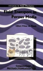 Fluid Transport in Porous Media Advances in Fluid Mechaniss Volume 13 PDF电子版封面 185312429X J.Prieur du Plessis