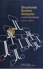 STRUCTURED SYSTEM ANALYSIS:A New Technique PDF电子版封面 0677055706 Barbara F.Medina