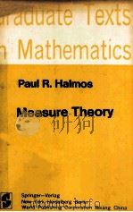 Graduate Texts in Mathematics18 Measure Theory PDF电子版封面 0387900888 Paul R.Halmos