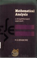 MATHEMATICAL ANALYSIS A STRAIGHTFORWARD APPROACH PDF电子版封面 0521214807 K.G.BINMORE