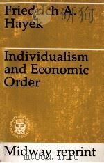 INDIVIDUALISM AND ECONOMIC ORDER 1980 PDF电子版封面 FRIEDRICH A.HAYEK
