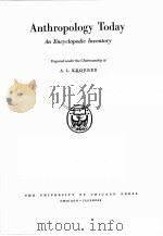 ANTHROPOLOGY TODAY:AN ENCYCLOPEDIC INVENTORY（1953 PDF版）
