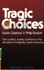 TRAGIC CHOICES GUIDO CALABRESI AND PHILIP BOBBITT PDF电子版封面 039309085X