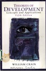THEORIES OF DEVELOPMENT CONCEPTS AND APPLICATIONS FIFTH EDITION PDF电子版封面 0131849913 WILLIAM CRAIN著