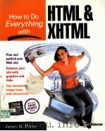 HOW TO DO EVERYTING WITH HTML & XHTML PDF电子版封面 JAMES H.PENCE著