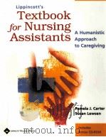LIPPINCOTT'S TEXTBOOK FOR NURSING ASSISTANTS A HUMANISTIC APPROACH TO CAREGIVING PDF电子版封面 0781739810 SUSAN LEWSEN PAMELA J.CARTER著