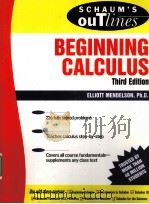 SCHAUM'S OUTLINE OF BEGINNING CALCULUS THIRD EDITION PDF电子版封面 9780071487542 ELLIOTT MENDELSON著