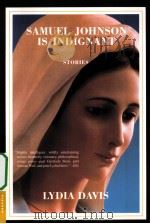 SAMUEL JOHNSON IS INDIGNANT STORIES PDF电子版封面 9780312420567 LYDIA DAVIS著