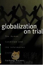 GLOBALIZATION ON TRIAL PDF电子版封面 1565491114 FARHANG RAJAEE著