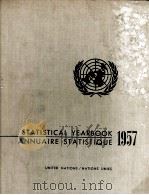 STATISTICAL YEARBOOK 1957 ANNUAIRE STATISTIQUE NINTH ISSUE-NEUVIEME ANNEE 1957 PDF电子版封面
