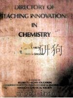 DIRECTORY OF TEACHING INNOVATIONS IN CHEMISTRY PDF电子版封面 L.R.METH DEAN S.GREGORY