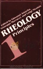RHEOLOGY Volume 1:Principles PDF电子版封面 0306404656