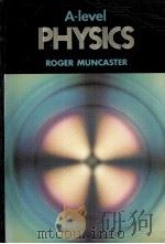 A-LEVEL PHYSICS PDF电子版封面 0859504832
