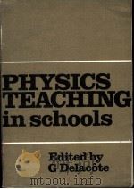 Physics Teaching in Schools PDF电子版封面 0850661366 G.Delacote