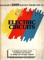 ELECTRIC CIRCUITS SCHAUM'S3000 SOLVEED PROBLEMS IN PDF电子版封面 0070459215 SSyed A.Nasar