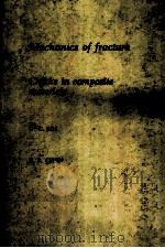 Mechanics of fracture  Cracks in composite materialls（ PDF版）