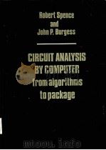 CIRCUIT ANALYSIS BY COMPUTER from algorithms to package PDF电子版封面 0131340166 Robert SSpence John P.Burgess