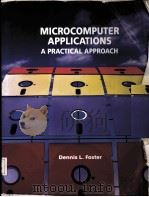 Microcomputer Applications A Practical Approach PDF电子版封面 0878353224 Dennis L.Foster