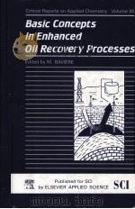 Bacic Concepts in Enhanced Oil Recovery Prcesses  Critical Reports on Applied Cheistry Volume 33（ PDF版）