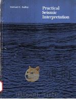 Practical Seismic Interetation PDF电子版封面 0934634882 Michael E.Badley
