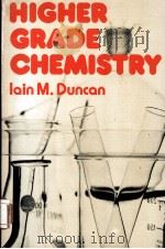 Higher Grade Chemistry PDF电子版封面 0435655272 IAIN M.DUNCANCAN
