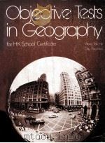 Objective tests in geography for H.K. School certificate     PDF电子版封面  9622251277  Wong Pak Ho 