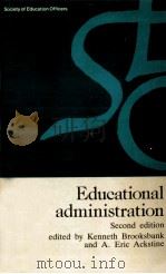 Educational administration 2nd ed. PDF电子版封面 0900313749 written by members of the Soci