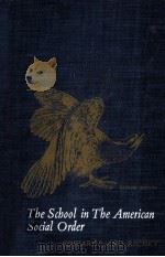 The school in the American social order PDF电子版封面