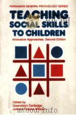 Teaching social skills to children : innovative approaches PDF电子版封面 0080315909