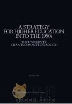 A strategy for higher education into the 1990s : the University Grants Committee's advice. PDF电子版封面 0112705510 Great Britain.