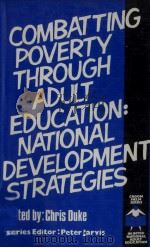 Combatting poverty through adult education : national development strategies PDF电子版封面 070990861X