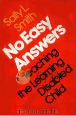 No easy answers : teaching the learning disabled child PDF电子版封面 0876266162