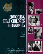 Educating deaf children bilingually : with insights and applications from Sweden and Denmark PDF电子版封面 0880952016