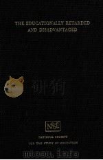 The Educationally retarded and disadvantaged. PDF电子版封面 Edited by Paul A. Witty. Edito