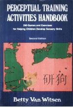Perceptual training activities handbook : 250 games and exercises for helping children develop senso PDF电子版封面 0807725684