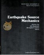 Earthquake Source Mechanics PDF电子版封面 087590405X Shamita Das John Boatwright