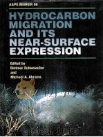 Hydrocarbon Migration and Its Near-Surface Expression AAPG Memoir 66 PDF电子版封面 0891813454 Dietmar Schumacher Michael A.