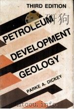 PETROLEUM DEVELOPMENT GEOLOGY PDF电子版封面 0878143076 Parke A.Dickey