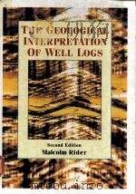 THE GEOLOGICAL INTERPRETATION OF WELL LOGS Second Edition PDF电子版封面 0884153541 Malcolm Rider